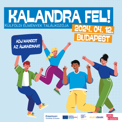 Kalandra fel! Külföldi élmények találkozója esemény regisztráció - Európai Ifjúsági Hét 